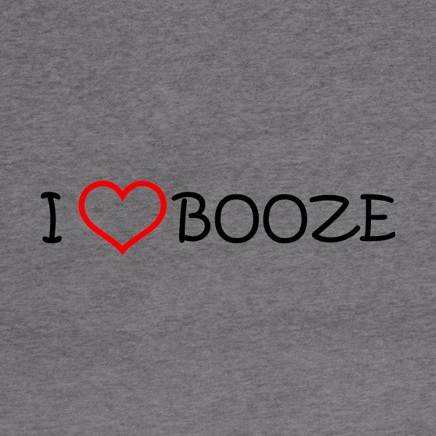 I Love Booze by abc4Tee